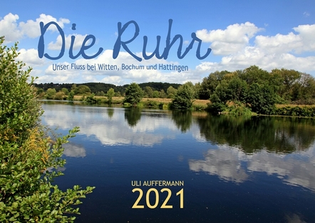 Kalender 2021 „Die Ruhr – Unser Fluss bei Witten, Bochum und Hattingen"